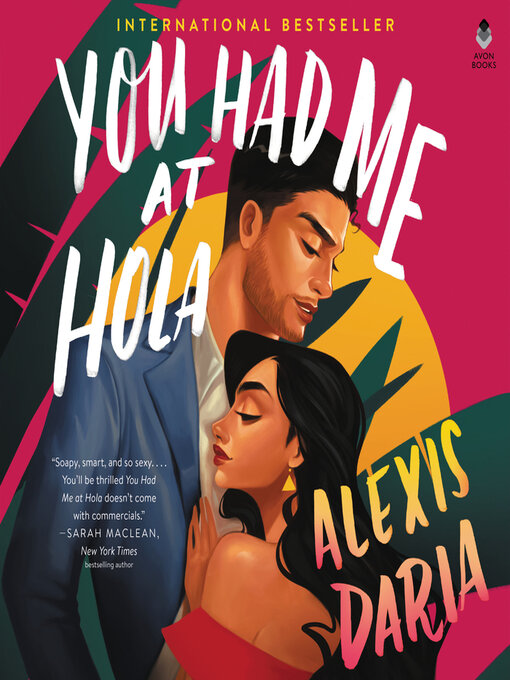 Title details for You Had Me at Hola by Alexis Daria - Wait list